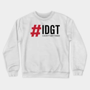 #IDGT Crewneck Sweatshirt